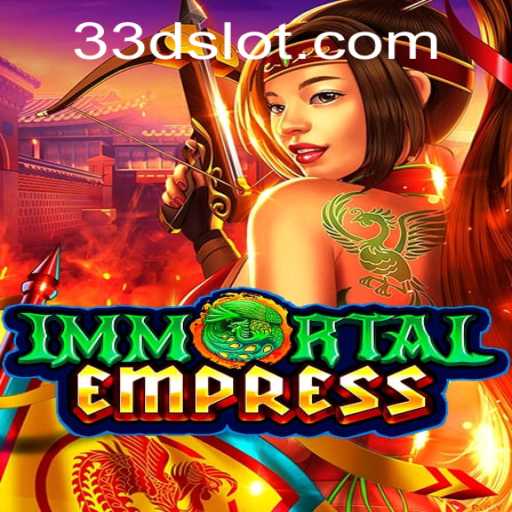 ImmortalEmpress: The Rise of 33D – A New Dawn in Gaming